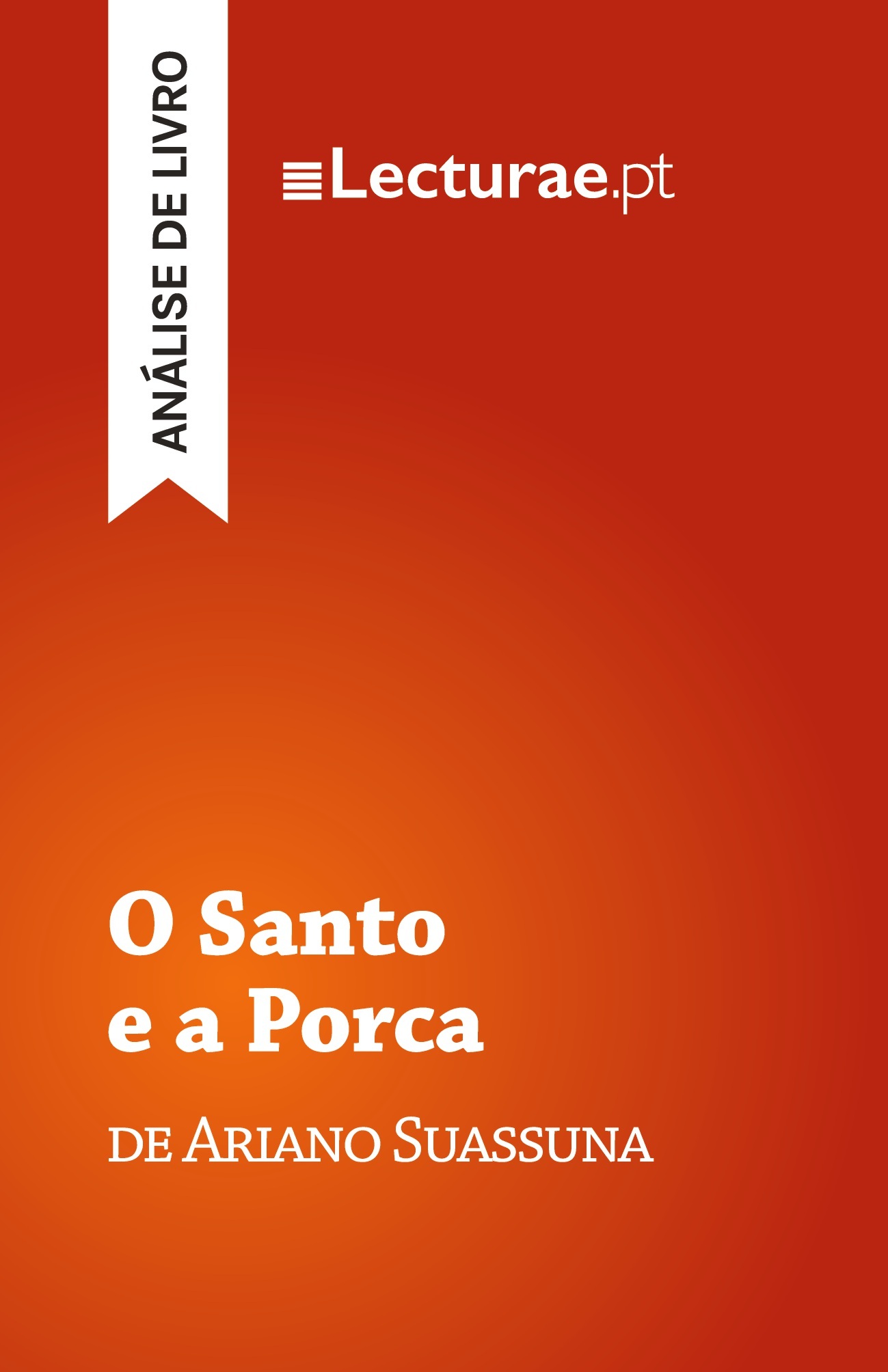 O Santo e a Porca — Ariano Suassuna (análise de livro)