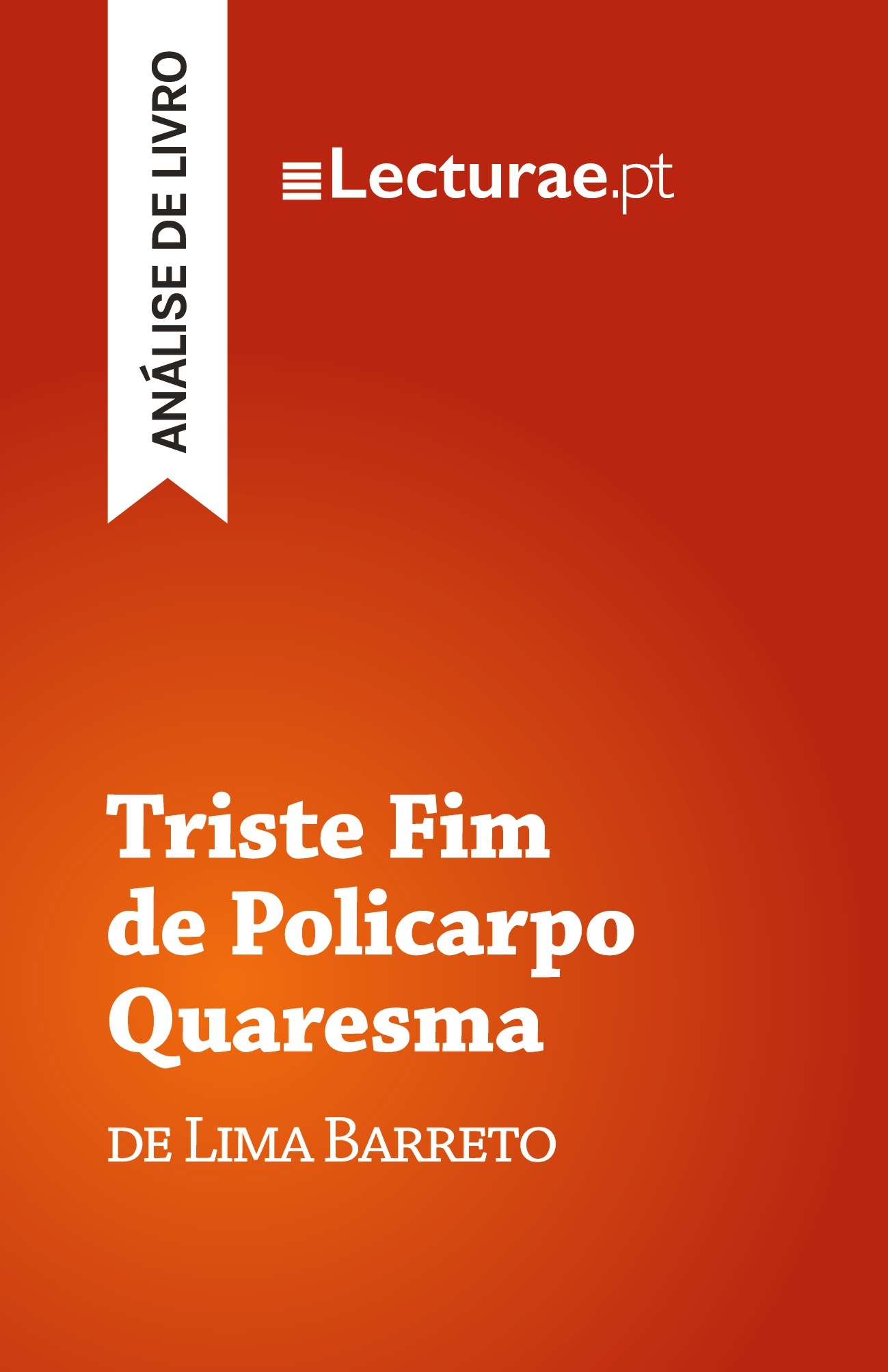 Triste Fim de Policarpo Quaresma — Lima Barreto (análise de livro)