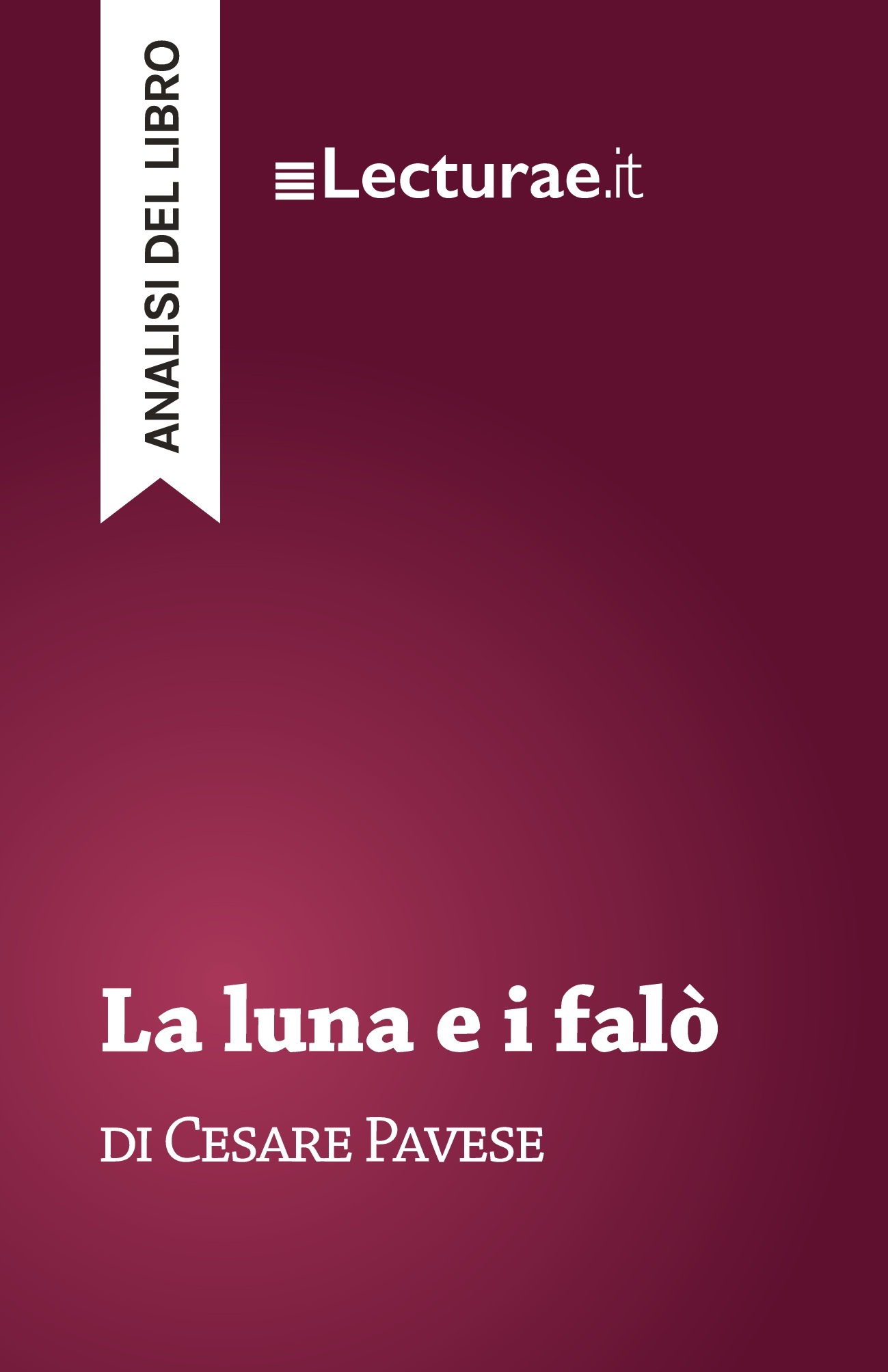 La luna e i falò - Cesare Pavese (analisi del libro)
