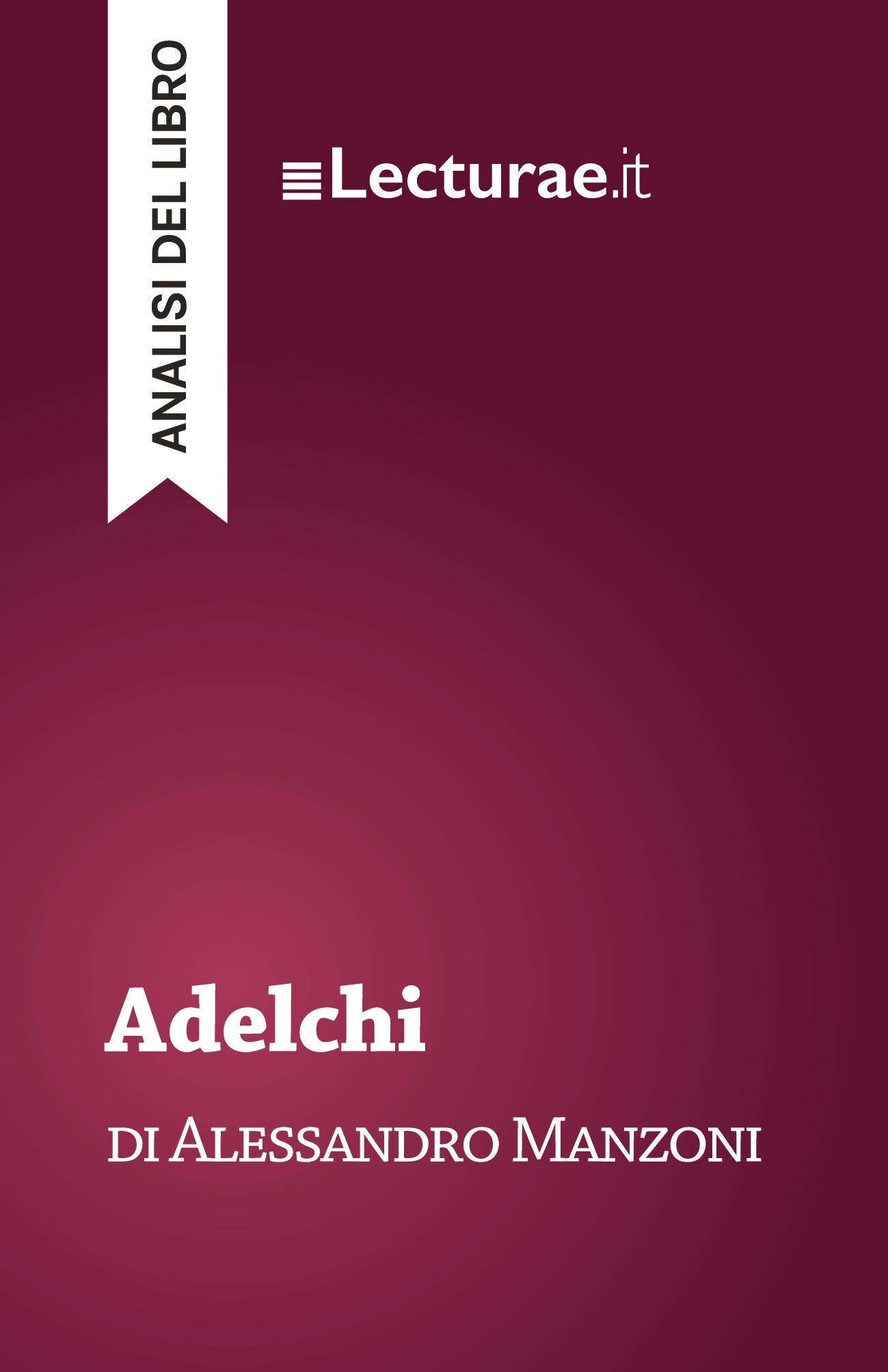 Adelchi - Alessandro Manzoni (analisi del libro)