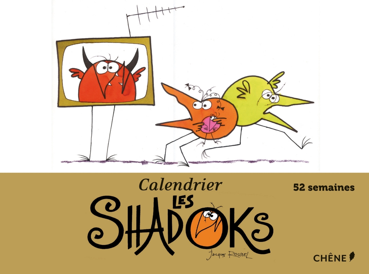 Calendrier 52 semainse Les Shadoks