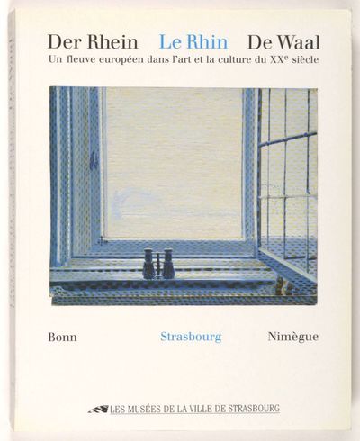 Le Rhin - un fleuve européen dans l'art et la culture du XXe siècle