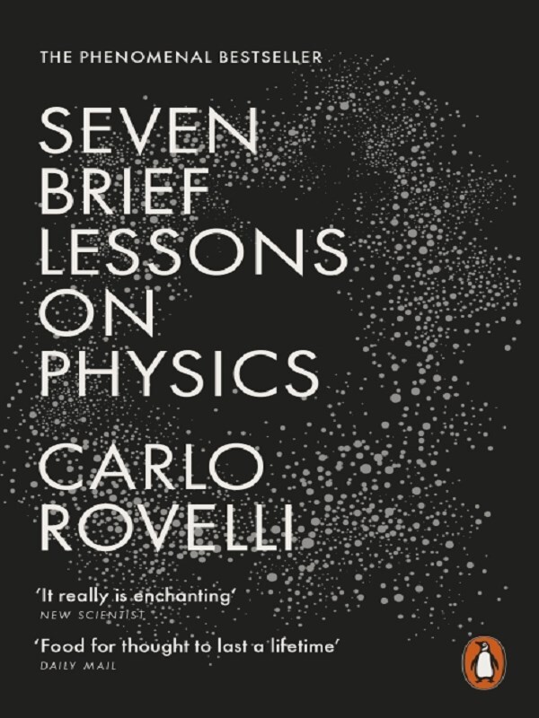 Seven Brief Lessons on Physics