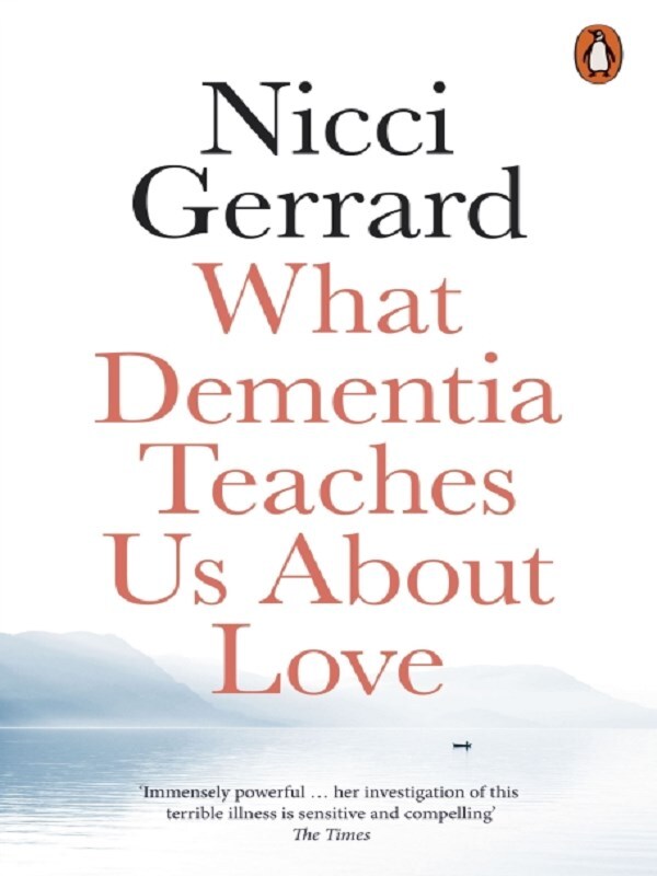 What Dementia Teaches Us About Love