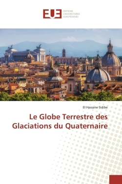 Le Globe Terrestre des Glaciations du Quaternaire