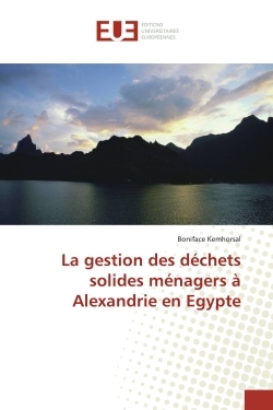 La gestion des déchets solides ménagers à Alexandrie en Egypte