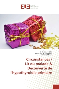 Circonstances / Lit du malade & DEcouverte de l'hypothyroIdie primaire