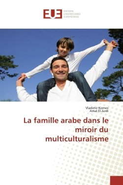 La famille arabe dans le miroir du multiculturalisme