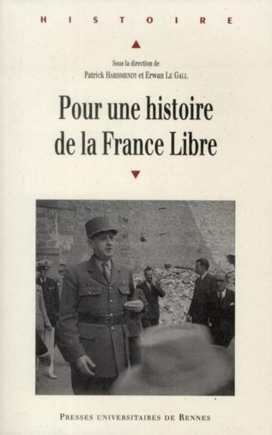 POUR UNE Histoire DE LA FRANCE LIBRE