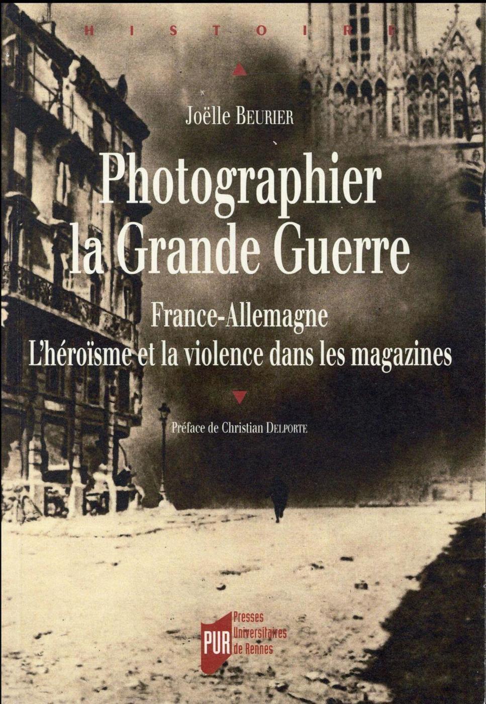 PHOTOGRAPHIER LA GRANDE GUERRE FRANCE ALLEMAGNE