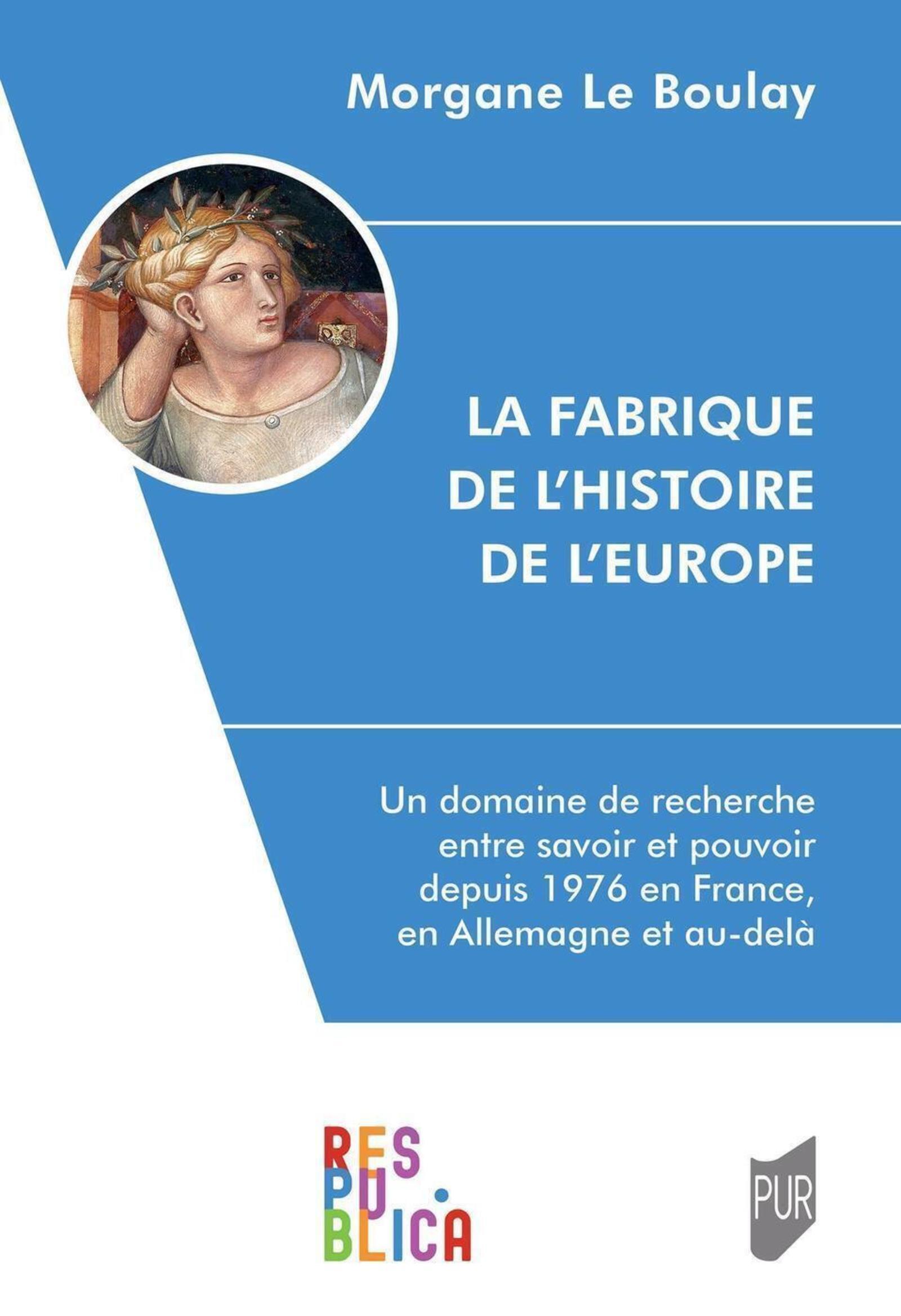 La Fabrique de l'histoire de l'Europe