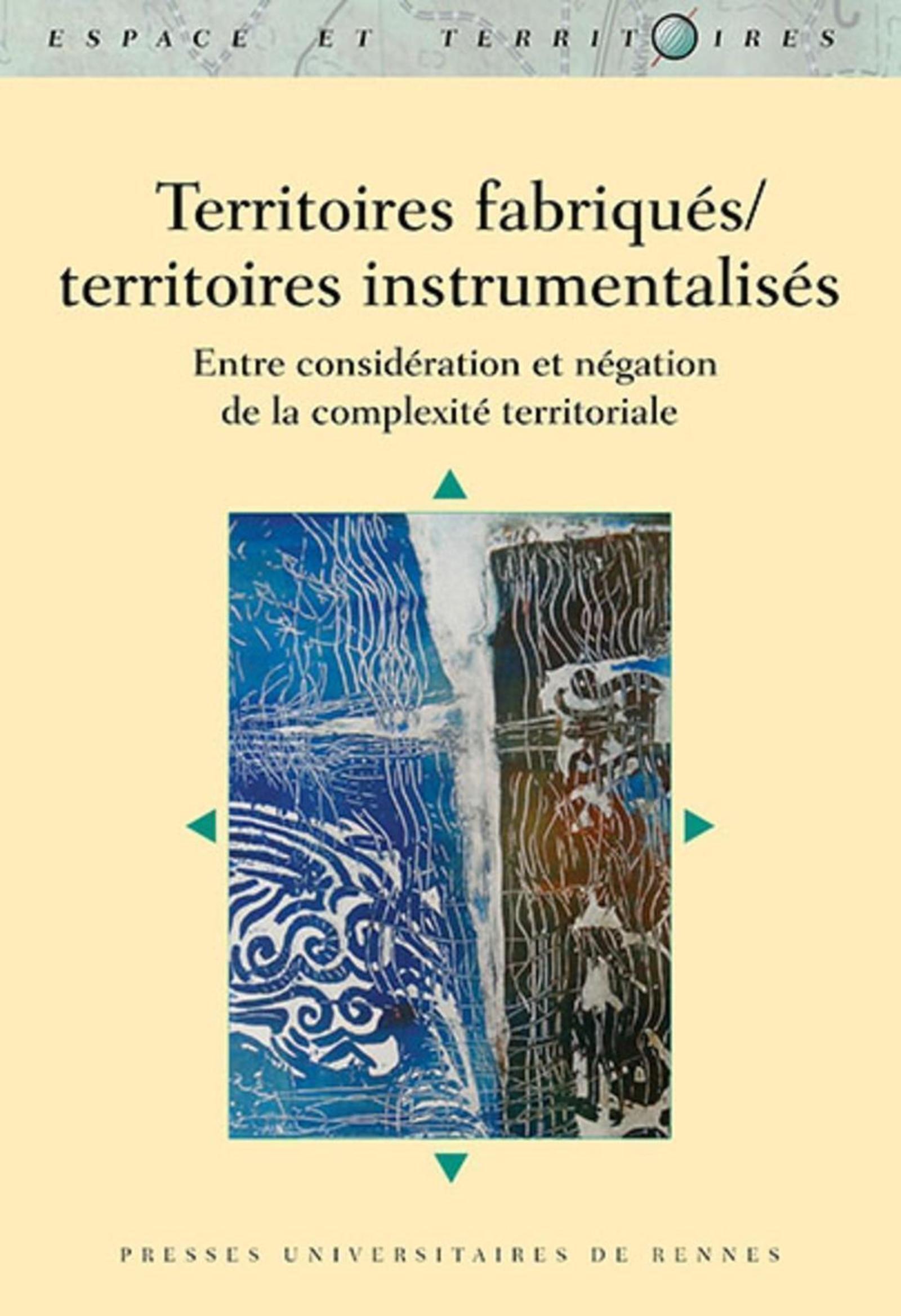 Territoires fabriqués/territoires instrumentalisés