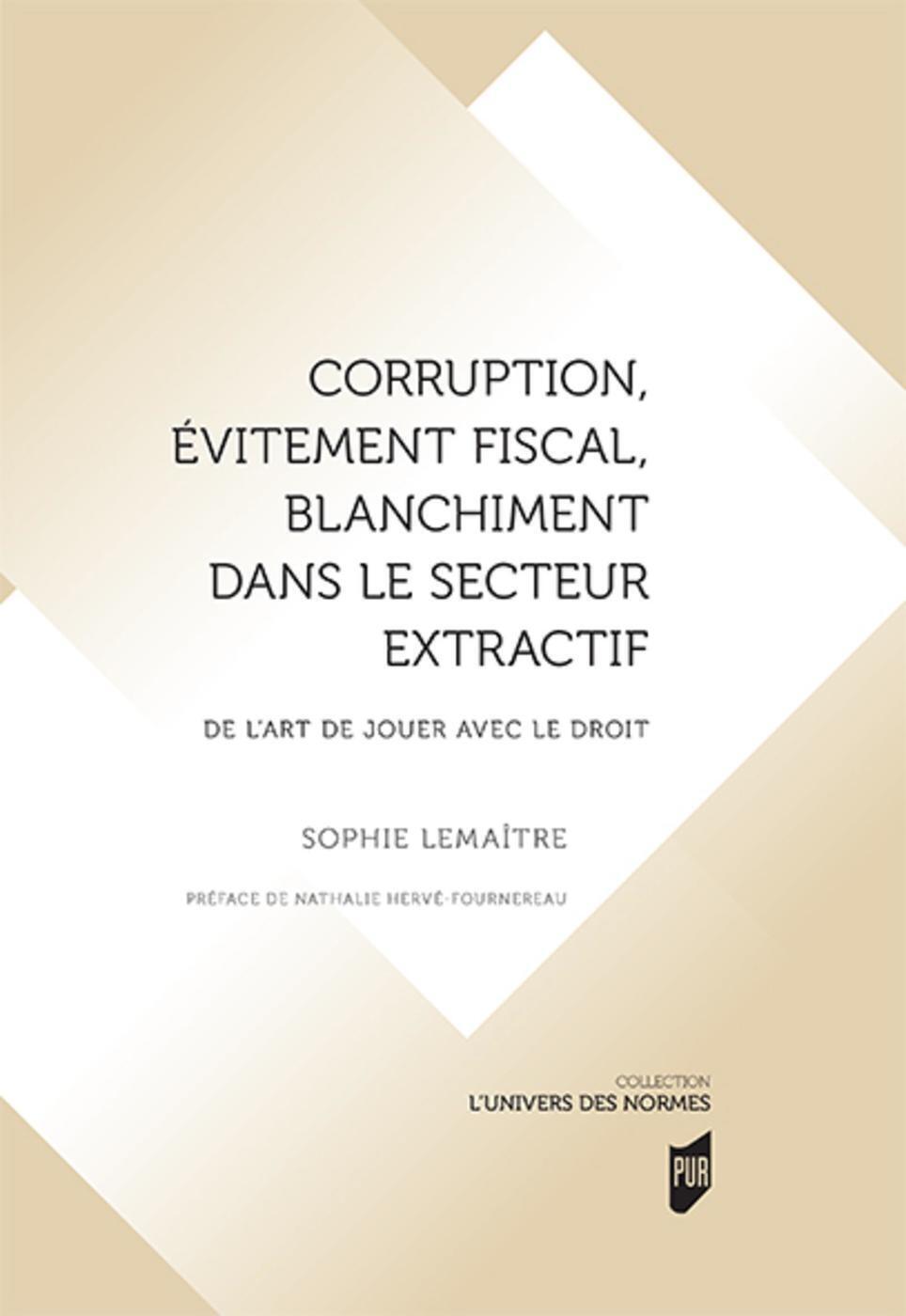 Corruption, évitement fiscal, blanchiment dans le secteur extractif