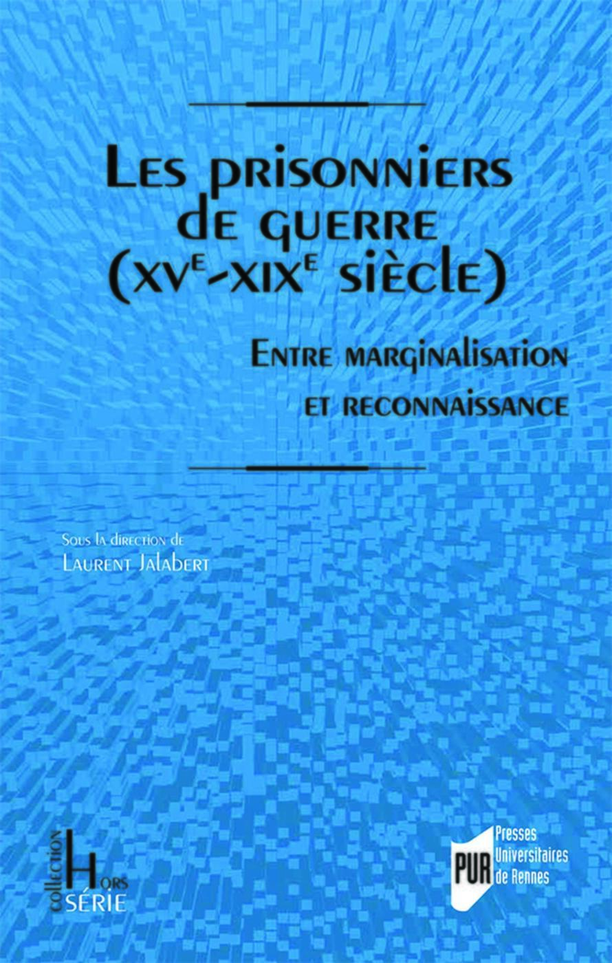 Les prisonniers de guerre (XVe-XIXe siècles)