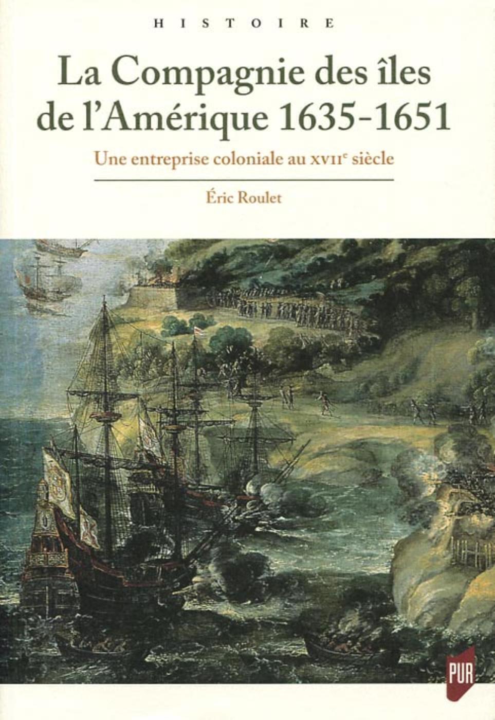 La Compagnie des îles de l'Amérique 1635-1651