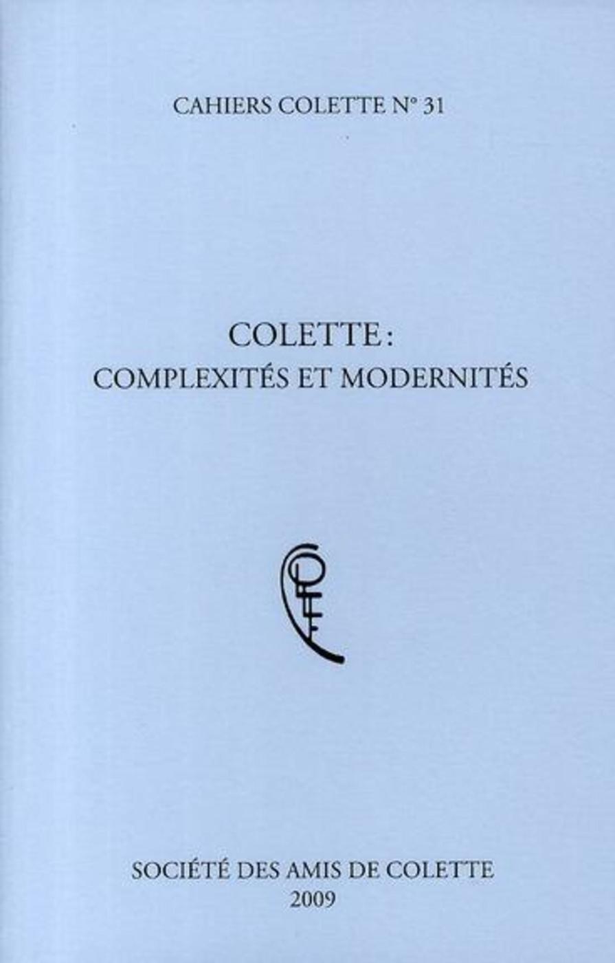 COLETTE COMPLEXITES ET MODERNITES