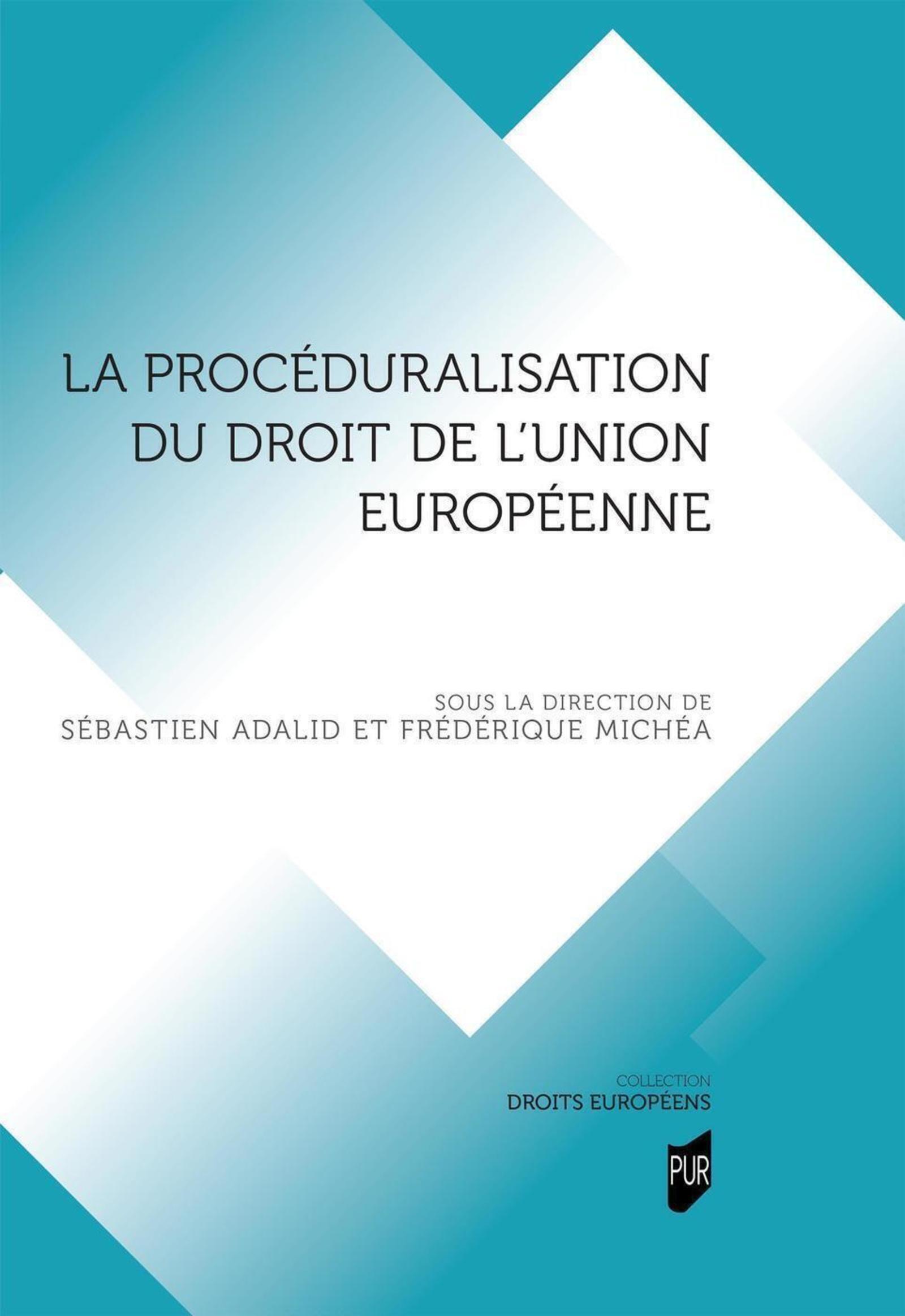 La procéduralisation du droit de l'Union européenne