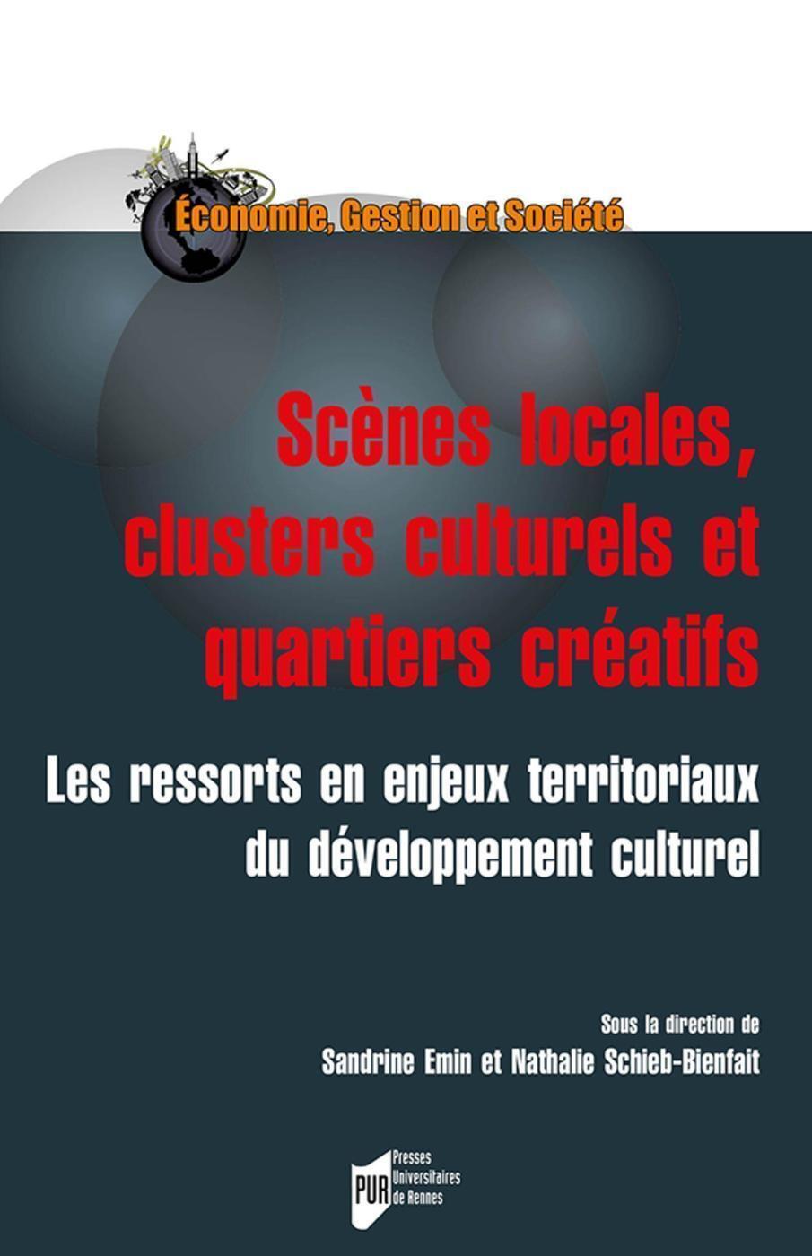 Scènes locales, clusters culturels et quartiers créatifs