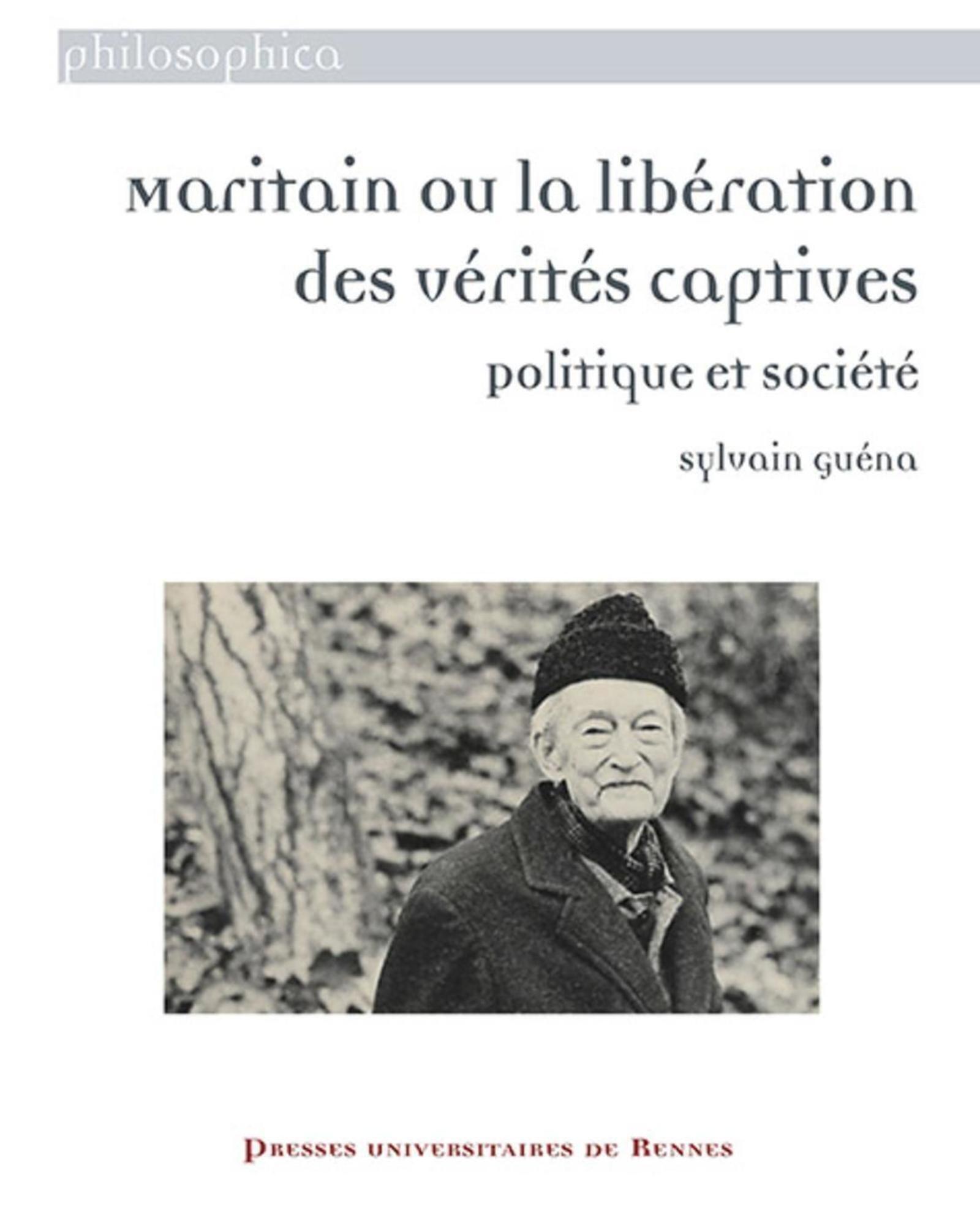 Maritain ou la libération des vérités captives
