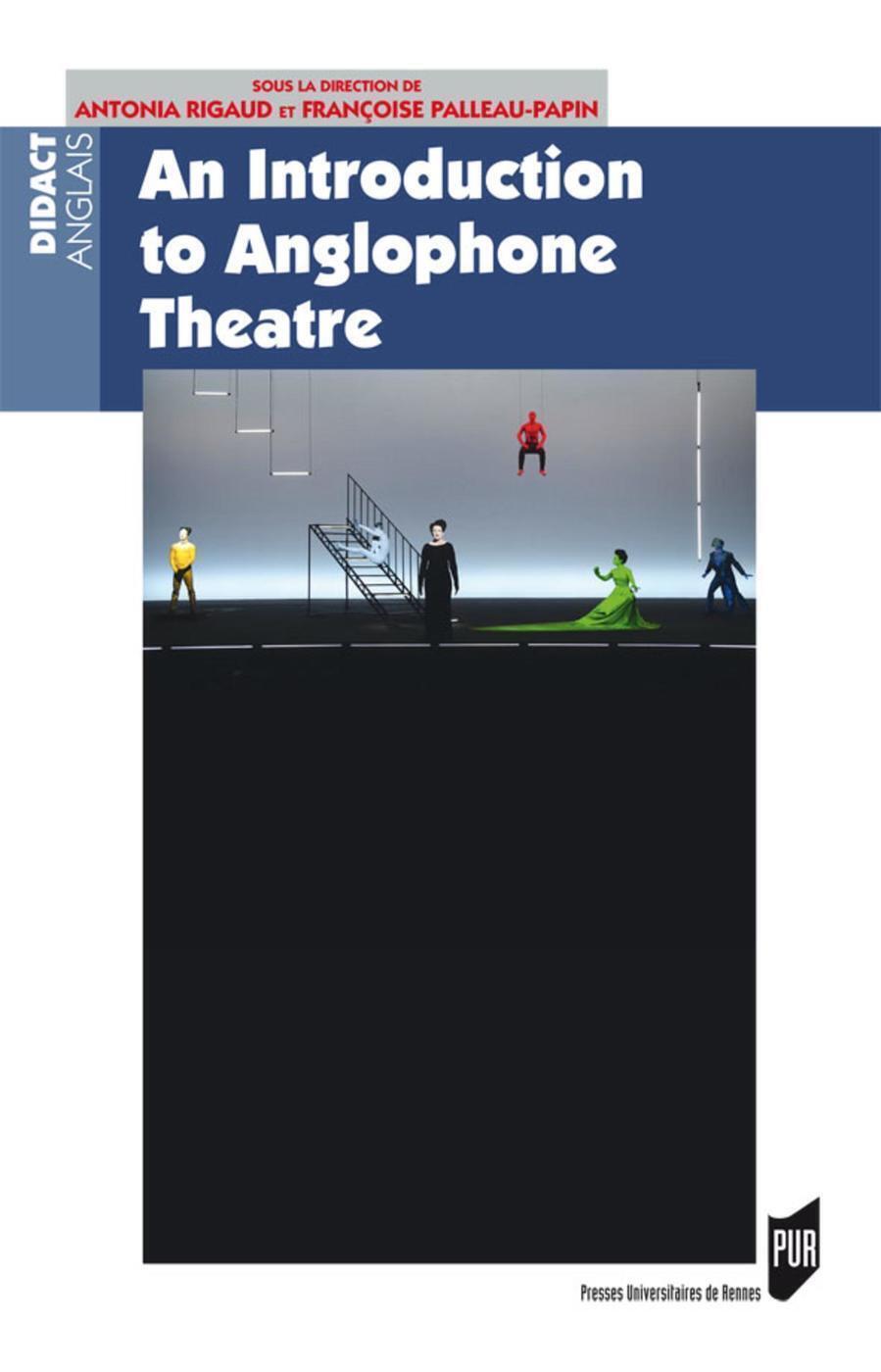 AN INTRODUCTION TO ANGLOPHONE THEATRE