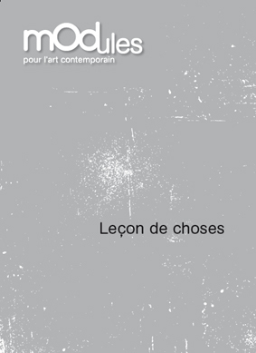 Leçons de choses - Ben, Clarisse Doussot, Alex Hubbard, Paul McCarthy, Petra Mrzyk & Jean-François Moriceau, Dan Peter