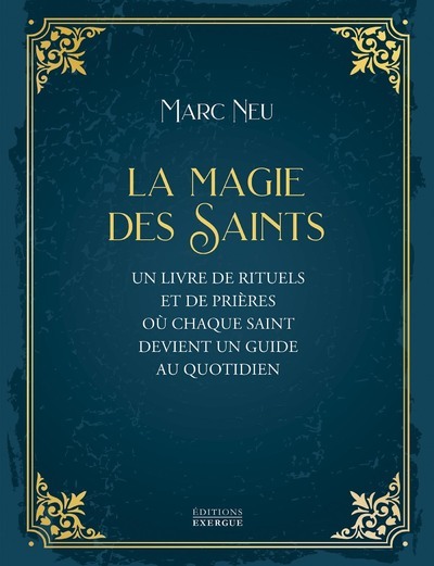 La Magie des saints - Un livre de rituels et de prières où chaque saint devient un guide au quotidien