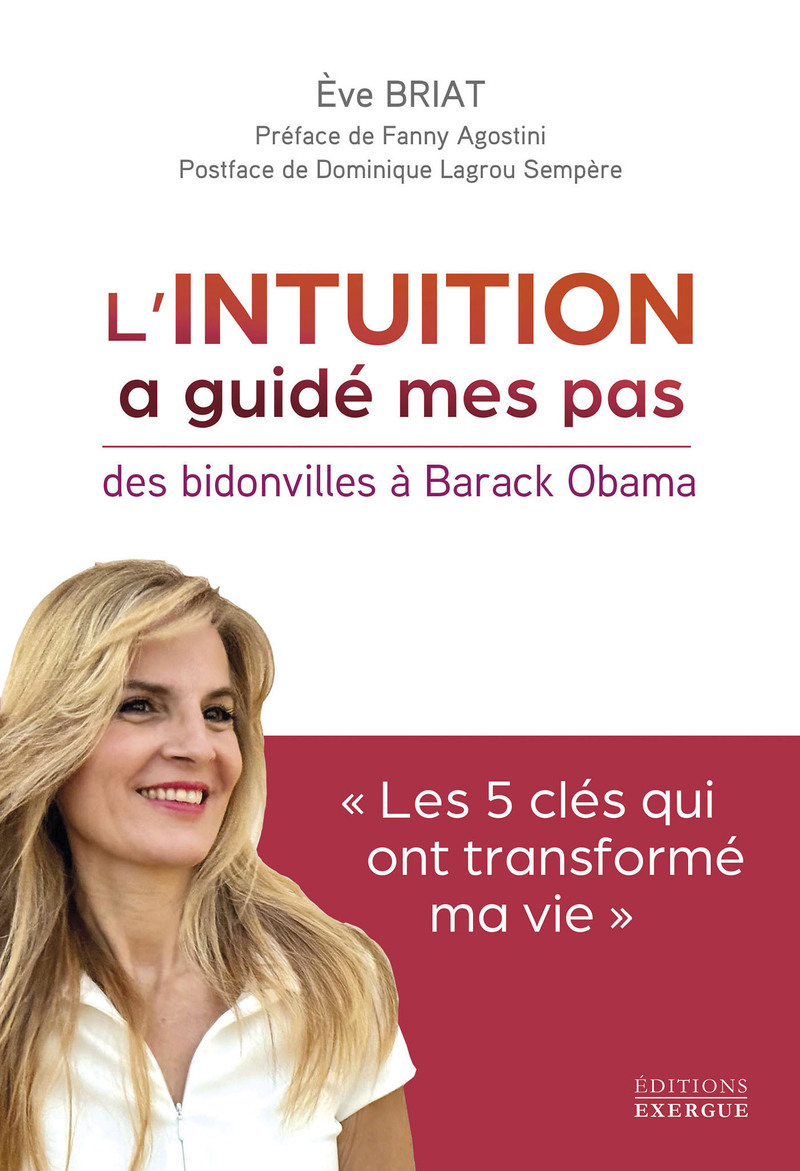 L'intuition a guidé mes pas - Des Bidonvilles à Barack Obama