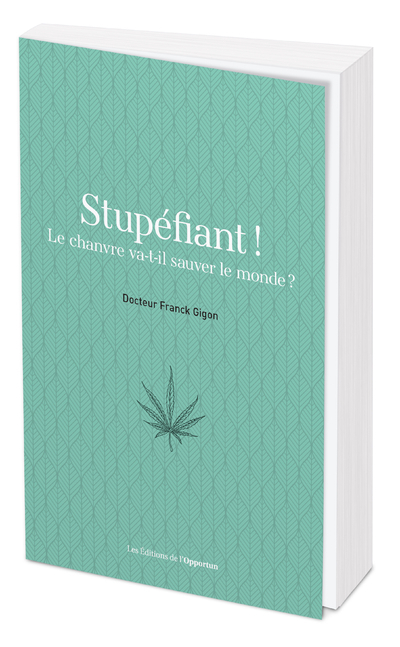 Stupéfiant ! Le chanvre va-t-il sauver le monde ?