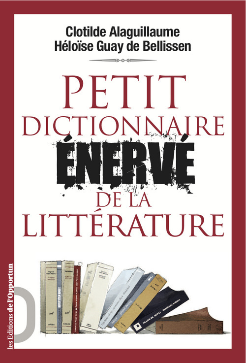 Petit dictionnaire énervé de la littérature