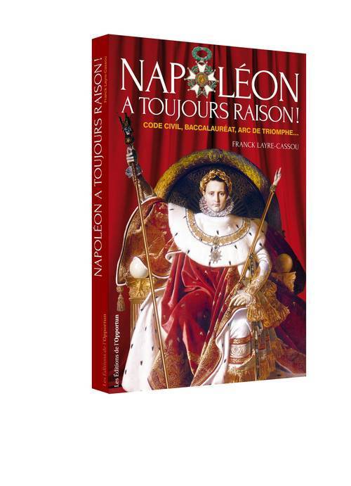Napoléon à toujours raison !