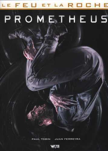 Prometheus - Le feu et la roche - Tome 01