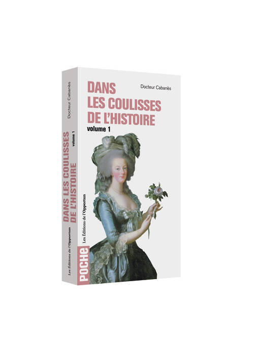 Dans les coulisses de l'Histoire - tome 1