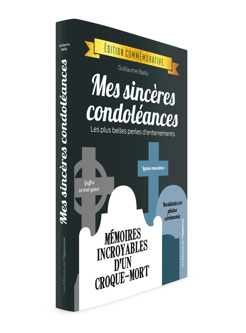 Mes sincères condoléances - édition commémorative