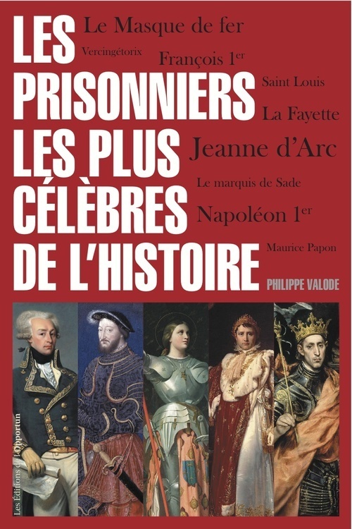 Les prisonniers les plus célèbres de l'histoire