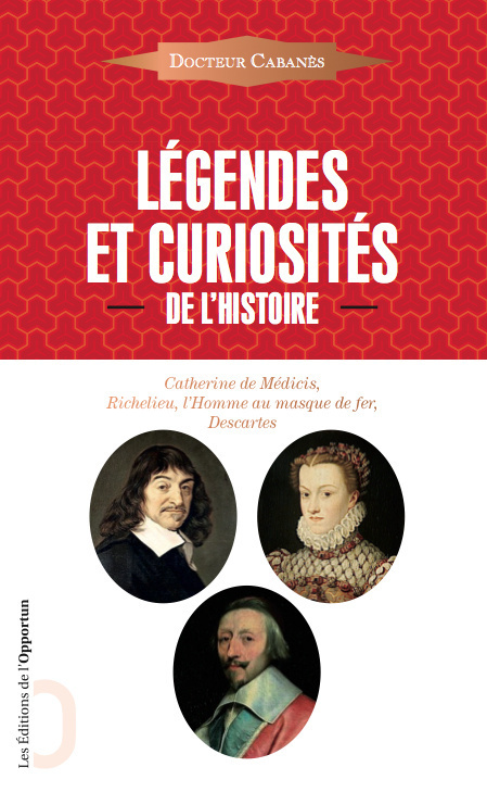 Légendes et curiosités de l'Histoire