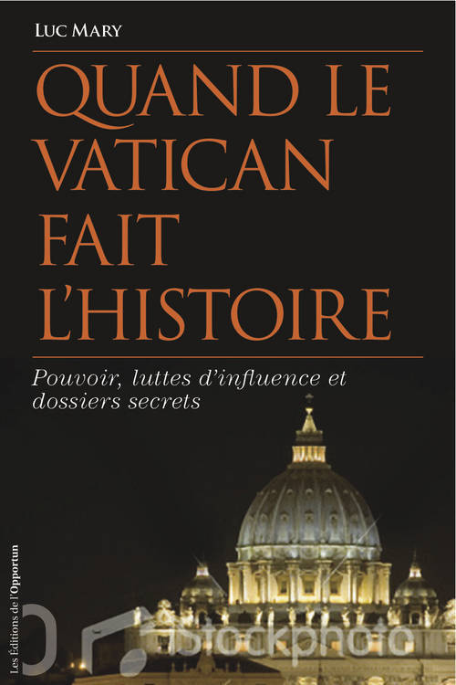 Quand le Vatican fait l'histoire