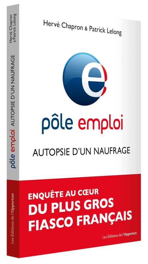 Pôle Emploi : autopsie d'un naufrage