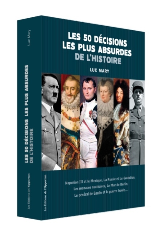 Les 50 décisions les plus absurdes de l'histoire