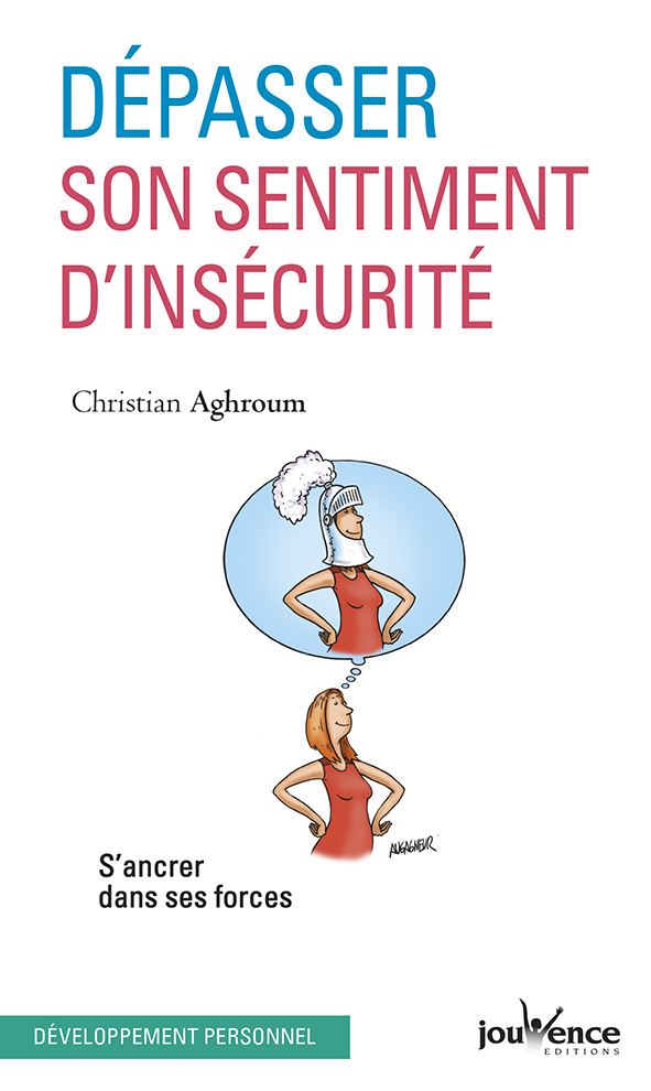 Dépasser son sentiment d'insécurité
