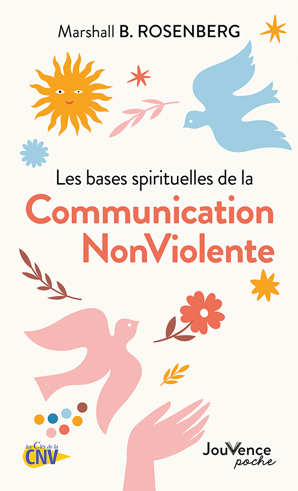 Les bases spirituelles de la Communication NonViolente