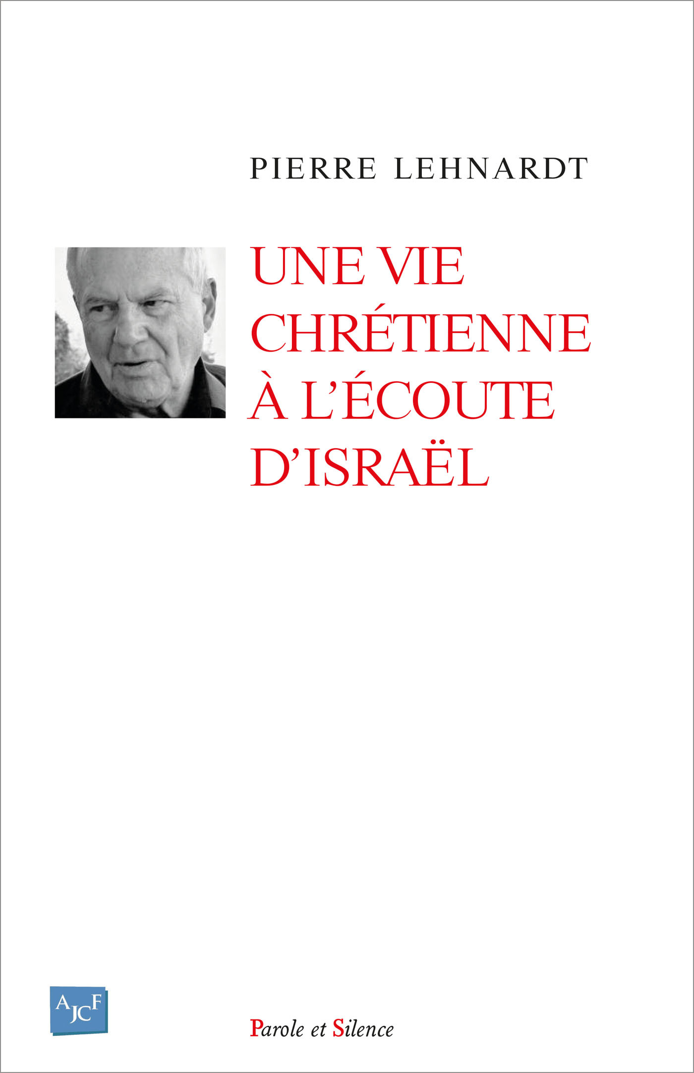 Une vie chrétienne à l'écoute d'Israël