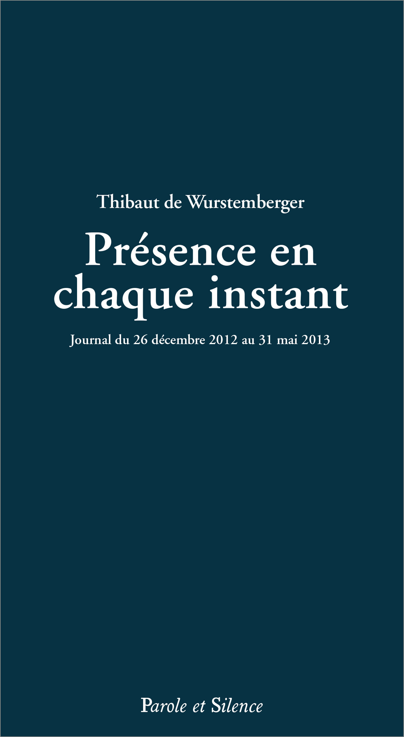Présence en chaque instant