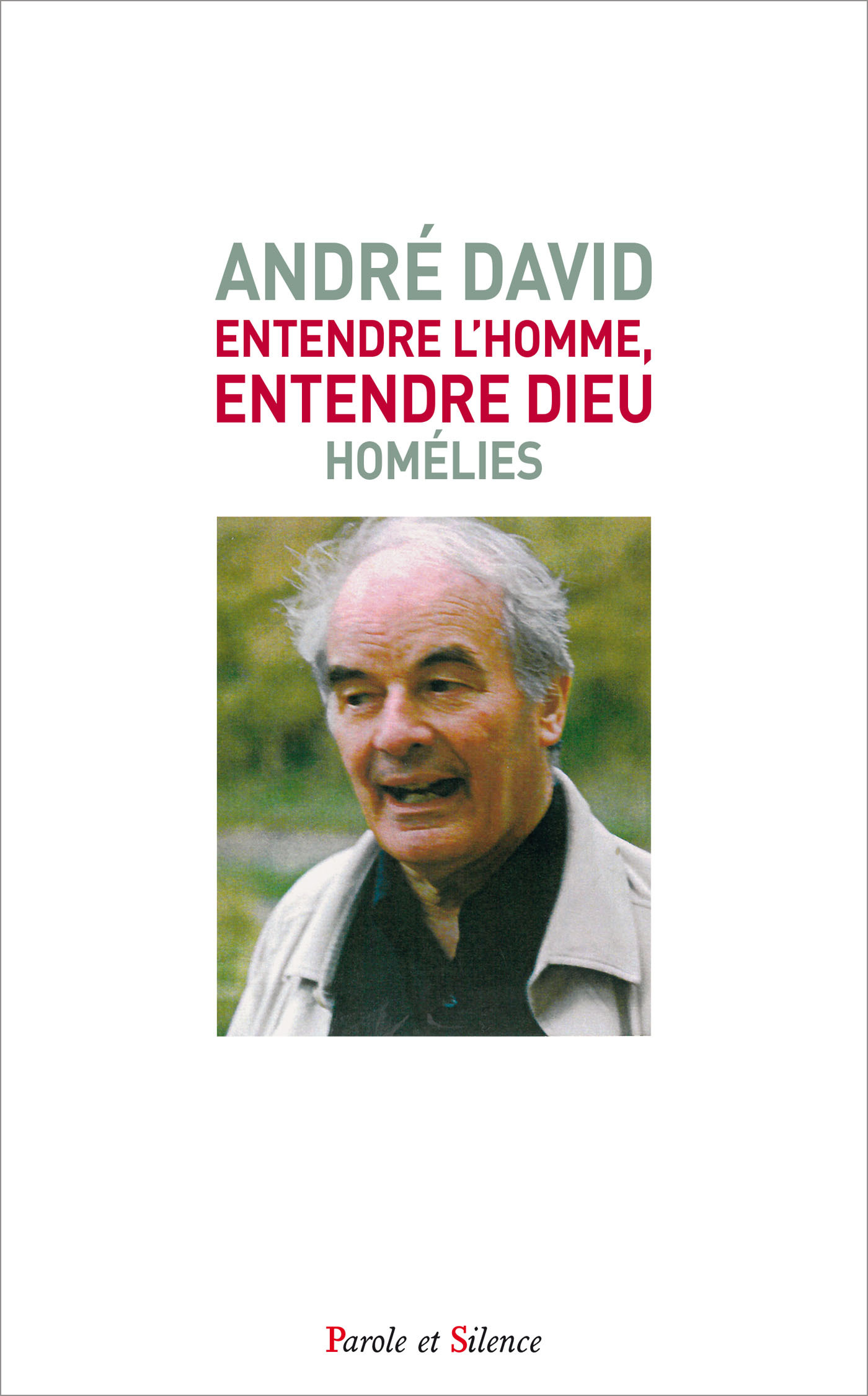 Entendre l'homme, entendre Dieu. Homélies