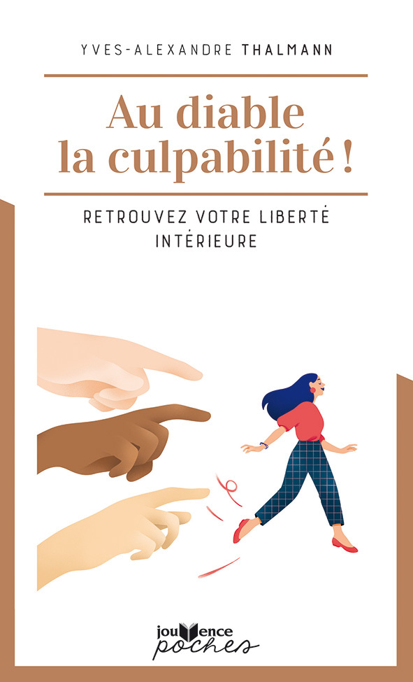 Au diable la culpabilité !