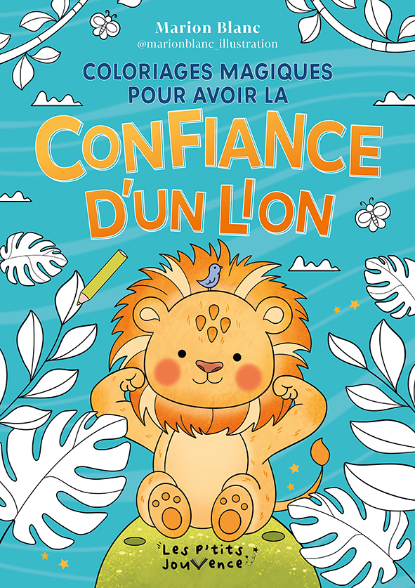 Coloriages magiques pour avoir la confiance d'un lion