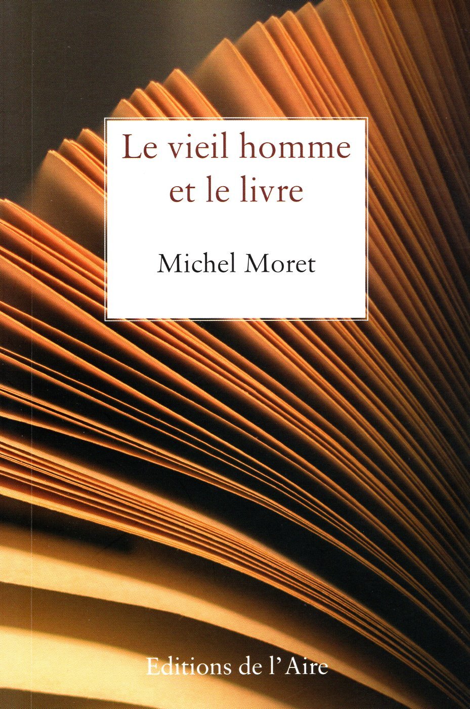 LE VIEIL HOMME ET LE LIVRE