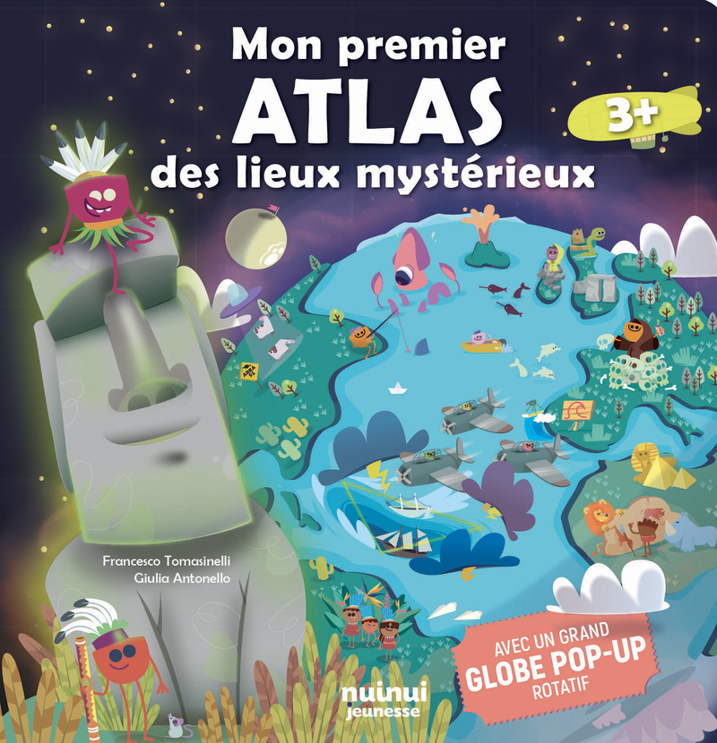 Mon premier atlas des lieux mystérieux - Avec un grand globe pop-up rotatif