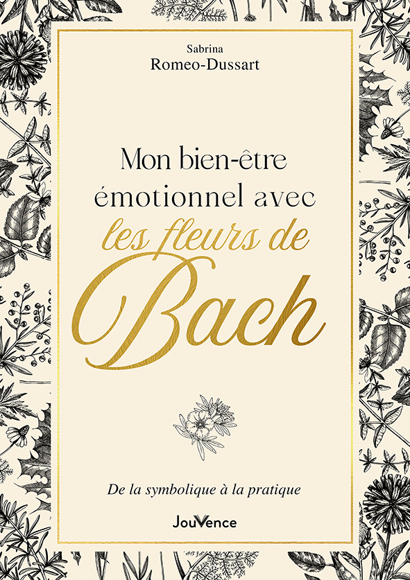 Mon Bien-être émotionnel avec les fleurs de Bach