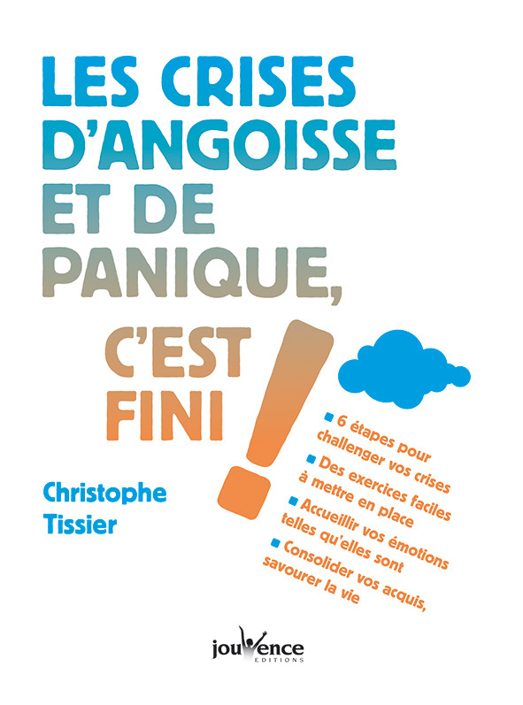 Les crises d'angoisse et de panique, c'est fini !