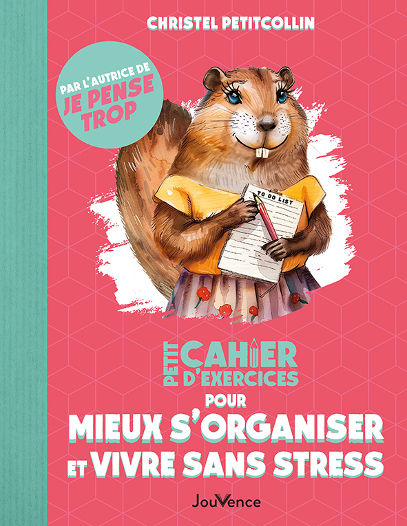 Petit Cahier d'exercices pour mieux s'organiser et vivre sans stress